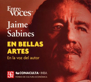 JAIME SABINES EN BELLAS ARTES