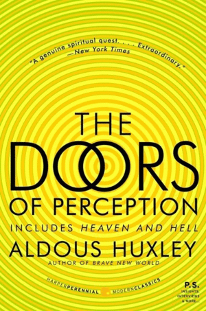 THE DOORS OF PERCEPTION & HEAVEN AND HELL