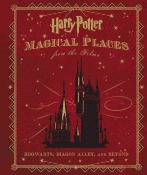 HARRY POTTER MAGICAL PLACES FROM THE FILMS