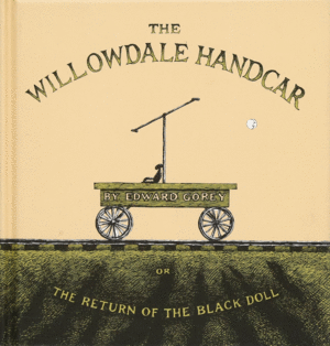 THE WILLOWDALE HANDCAR