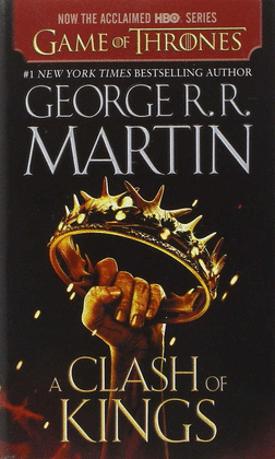 A CLASH OF KINGS GAME OF THRONES A SONG OF ICE AND FIRE