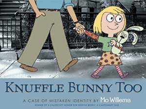 KNUFFLE BUNNY TOO: A CASE OF MISTAKEN IDENTITY