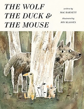 THE WOLF THE DUCK & THE MOUSE