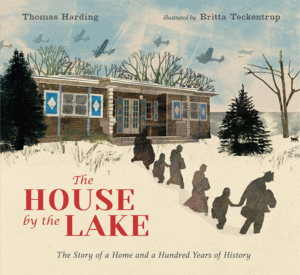 THE HOUSE BY THE LAKE THE STORY OF A HOME AND A HUNDRED YEARS OF HISTORY