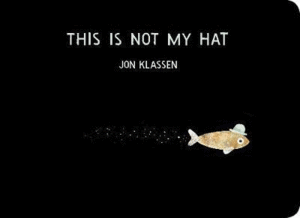 THIS IS NOT MY HAT (HC)