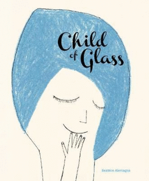 CHILD OF GLASS