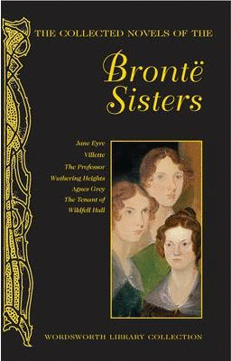 THE COLLECTED NOVELS OF THE BRONTË SISTERS