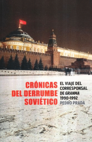 CRONICAS DEL DERRUMBE SOVIETICO