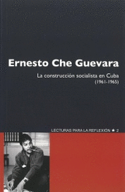 LA CONSTRUCCION SOCIALISTA EN CUBA (1961-1965)