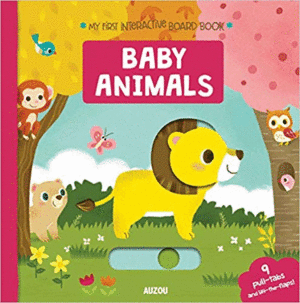 MY FIRST INTERACTIVE BOARD BOOK BABY ANIMALS
