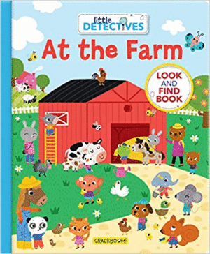 LITTLE DETECTIVES AT THE FARM A LOOK AND FIND BOOK