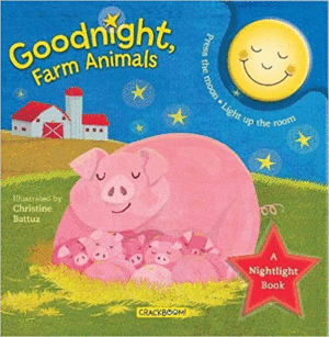 GOODNIGHT FARM ANIMALS A NIGHTLIGHT BOOK