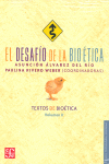 EL DESAFÍO DE LA BIOÉTICA : TEXTOS DE BIOÉTICA, II