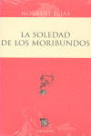 LA SOLEDAD DE LOS MORIBUNDOS