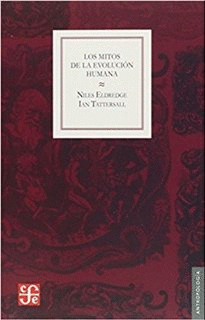 LOS MITOS DE LA EVOLUCIÓN HUMANA