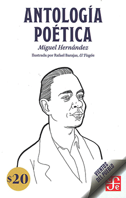 ANTOLOGÍA POÉTICA MIGUEL HERNÁNDEZ