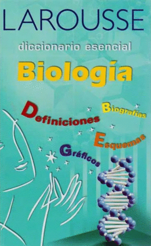 DICCIONARIO ESENCIAL BIOLOGÍA