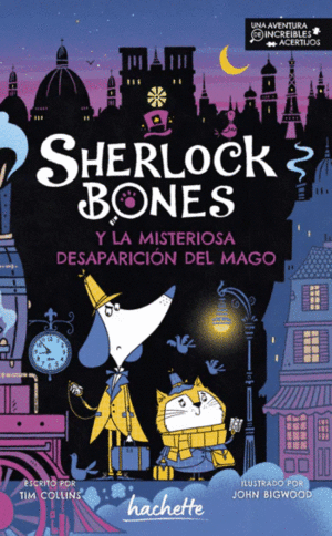 SHERLOCK BONES Y LA MISTERIOSA DESAPARICIÓN DEL MAGO
