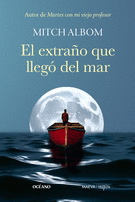 EL EXTRAÑO QUE LLEGÓ DEL MAR