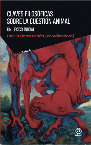 CLAVES FILOSÓFICAS SOBRE LA CUESTIÓN ANIMAL