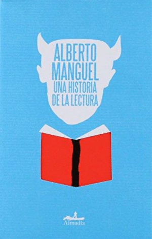 UNA HISTORIA DE LA LECTURA