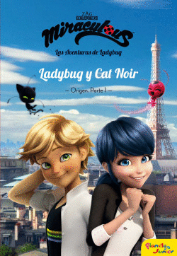 LADYBUG Y CAT NOIR ORIGEN PARTE 1