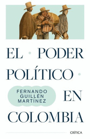 EL PODER POLÍTICO EN COLOMBIA - NUEVA EDICIÓN