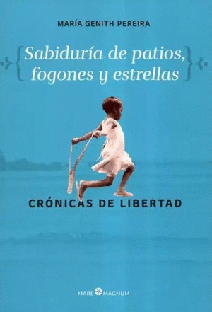 SABIDURÍA DE PATIOS, FOGONES Y ESTRELLAS