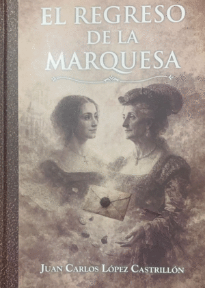 EL REGRESO DE LA MARQUESA