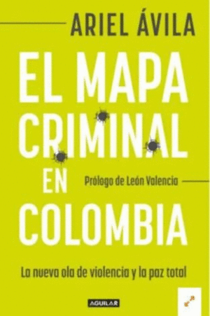 EL MAPA CRIMINAL EN COLOMBIA