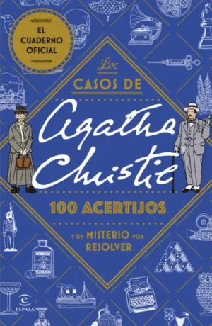 LOS CASOS DE AGATHA CHRISTIE: 100 ACERTIJOS Y UN MISTERIO POR RESOLVER