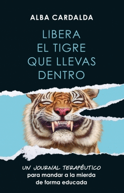 LIBERA EL TIGRE QUE LLEVAS DENTRO