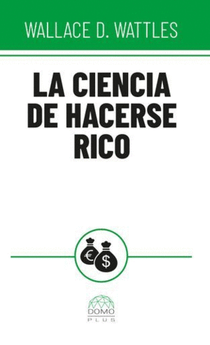 LA CIENCIA DE HACERSE RICO