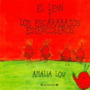 EL LEON Y LOS ESCARABAJOS ESTERCOLEROS