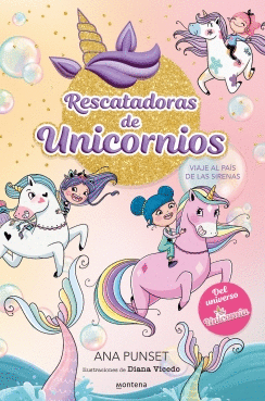 RESCATADORAS DE UNICORNIOS 1 VIAJE AL PAIS DE LAS SIRENAS