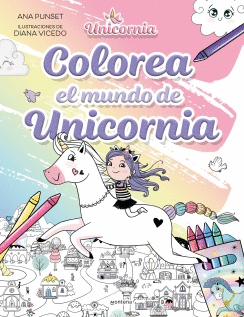 COLOREA EL MUNDO DE UNICORNIA. UNICORINIA