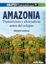 AMAZONIA. TRANSICIONES Y ALTERNATIVAS ANTES DEL COLAPSO