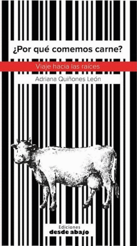 ¿POR QUÉ COMEMOS CARNE?