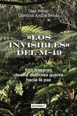 LOS INVISIBLES DEL M-19