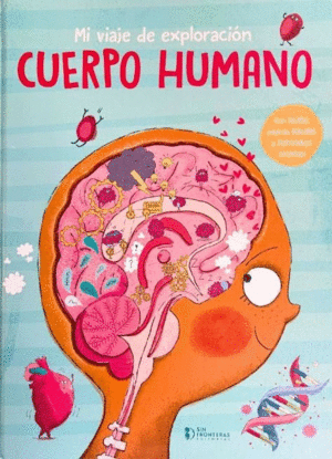 MI VIAJE DE EXPLORACIÓN CUERPO HUMANO