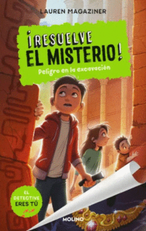 RESUELVE EL MISTERIO! 4 PELIGRO EN LA EXCAVACIÓN