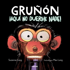 GRUÑON 3 ¡AQUI NO DUERME NADIE!