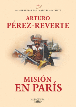 MISIÓN EN PARÍS 8 LAS AVENTURAS DEL CAPITÁN ALATRISTE