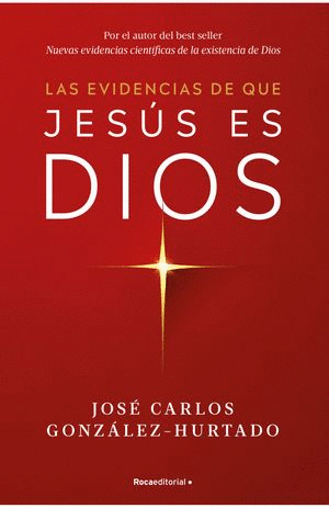 LAS EVIDENCIAS DE QUE JESÚS ES DIOS