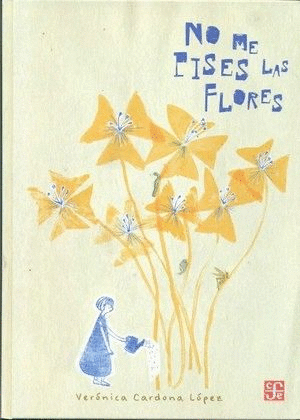 NO ME PISES LAS FLORES