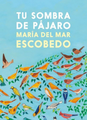 TU SOMBRA DE PÁJARO
