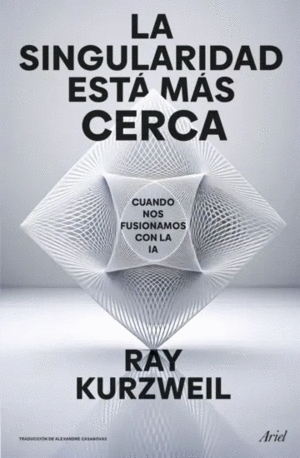 LA SINGULARIDAD ESTÁ MÁS CERCA