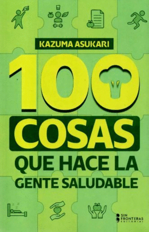 100 COSAS QUE HACE LA GENTE SALUDABLE