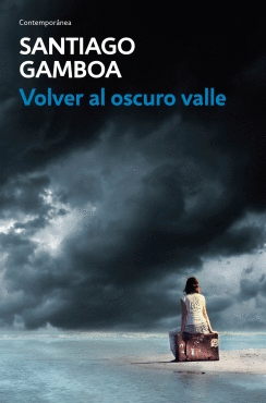 VOLVER AL OSCURO VALLE