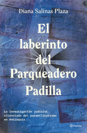 EL LABERINTO DEL PARQUEADERO PADILLA